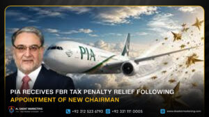 PIA Receives FBR Tax Penalty Relief Following Appointment of New Chairman