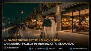 Al Sadat Group Set to Launch a New Landmark Project in Mumtaz City, Islamabad