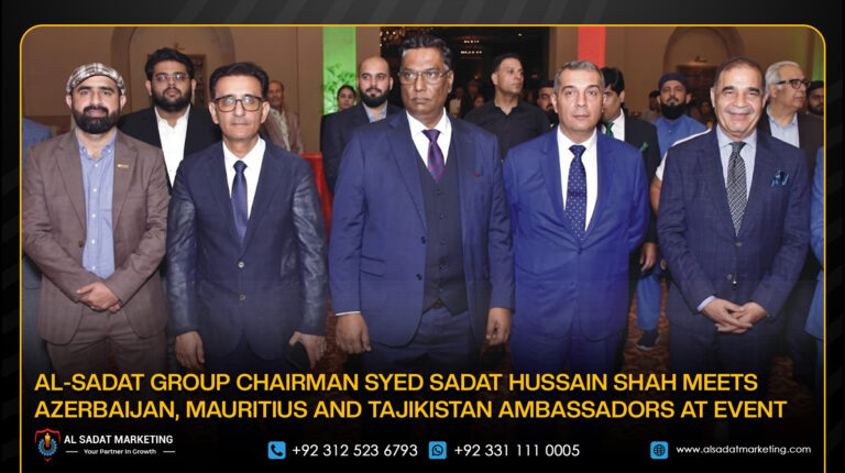 Al-Sadat Group Chairman Syed Sadat Hussain Shah Meets Azerbaijan, Mauritius and Tajikistan Ambassadors at Event