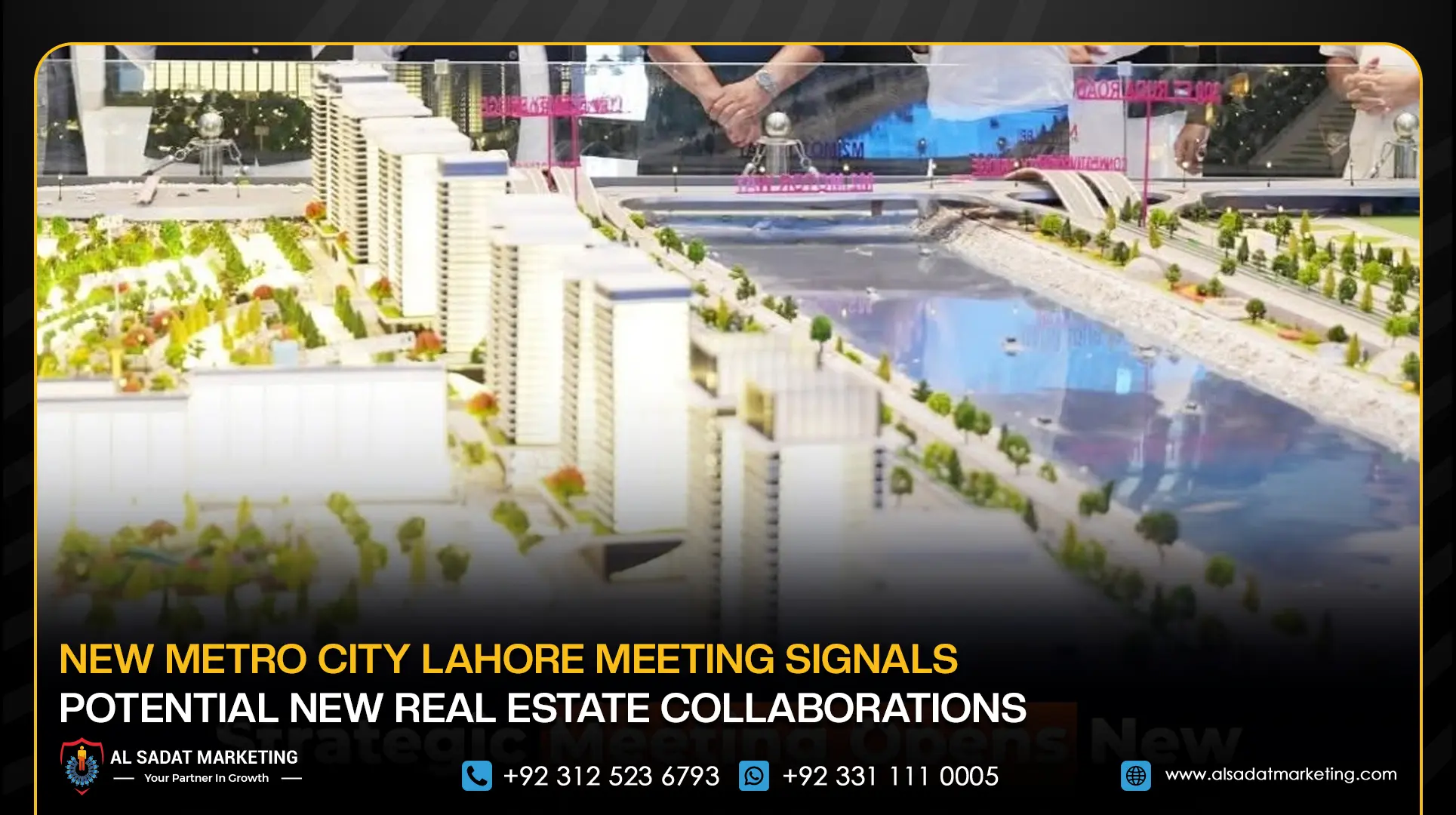 New Metro City Lahore Meeting Signals Potential New Real Estate Collaborations