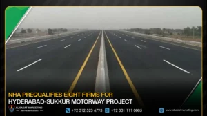 NHA Prequalifies Eight Firms for Hyderabad-Sukkur Motorway Project