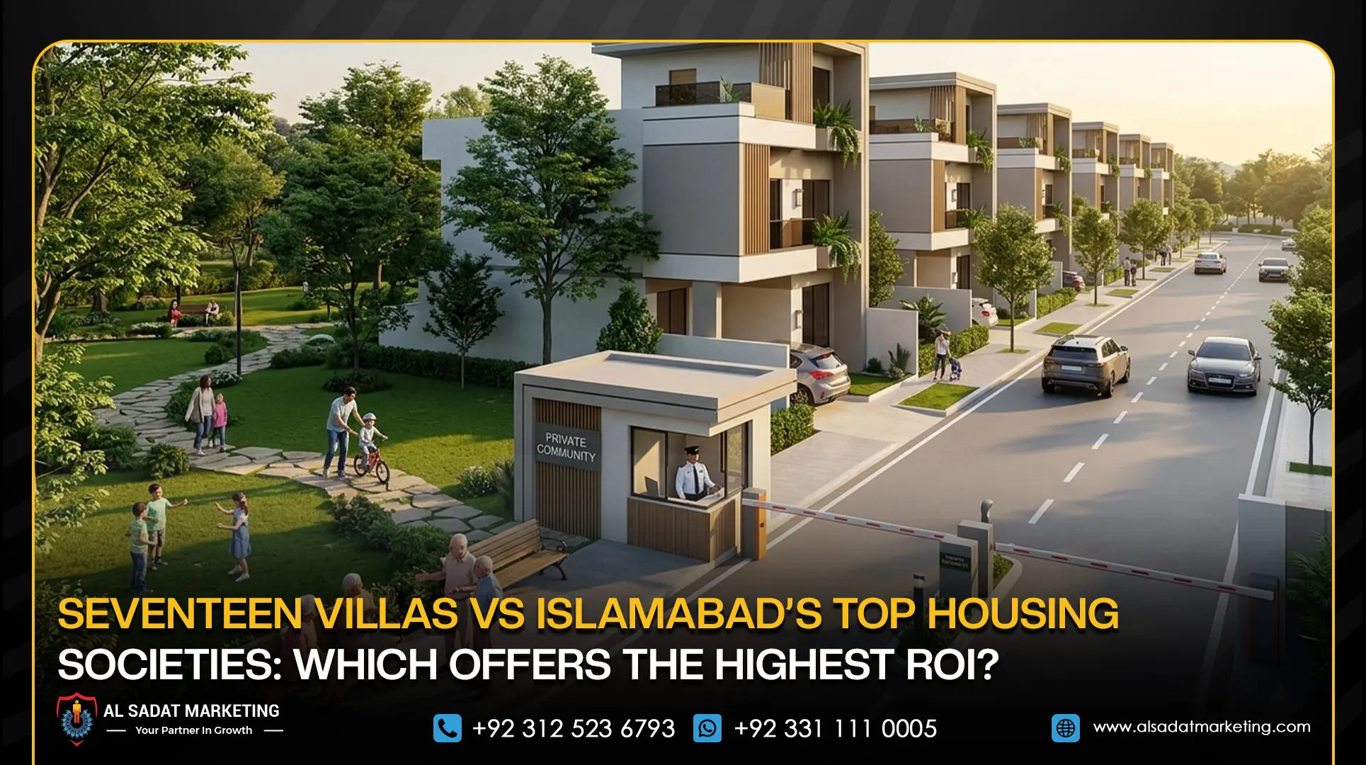 Seventeen Villas vs Islamabad’s Top Housing Societies: Which Offers the Highest ROI?