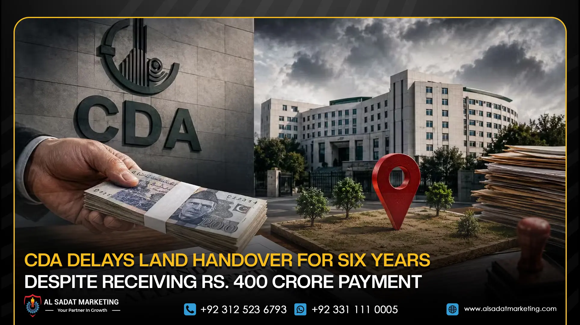 CDA Delays Land Handover for Six Years Despite Receiving Rs. 400 Crore Payment