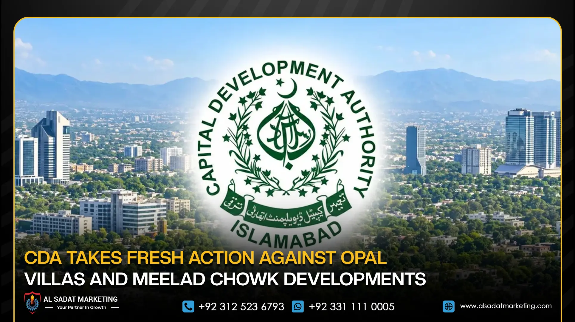 CDA Takes Fresh Action Against Opal Villas and Meelad Chowk Developments