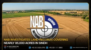 NAB Investigates Land Records Covering Nearly 85,000 Acres in Sindh