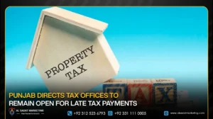 Punjab Directs Tax Offices to Remain Open for Late Tax Payments