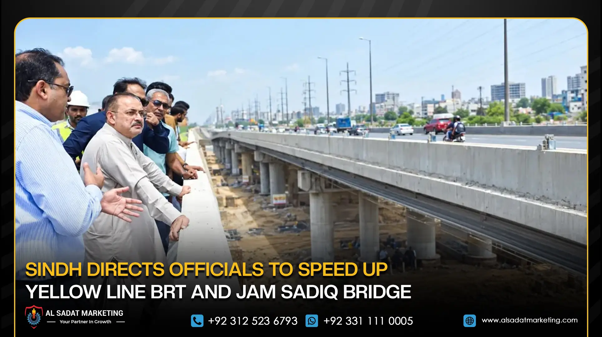 Sindh Directs Officials to Speed Up Yellow Line BRT and Jam Sadiq Bridge