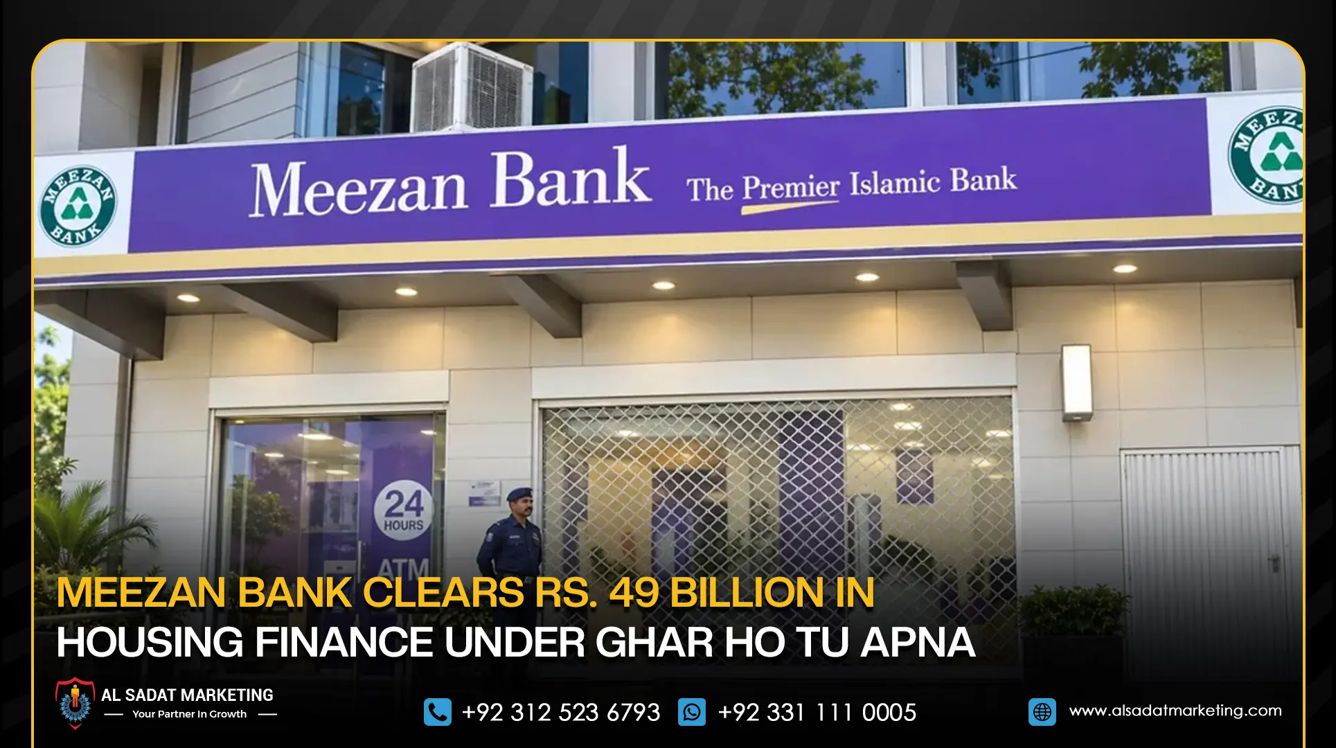 Meezan Bank Clears Rs. 49 Billion in Housing Finance Under Ghar Ho Tu Apna