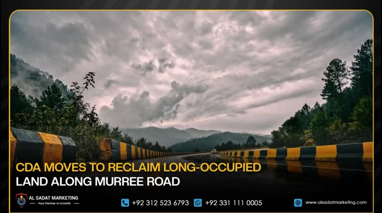 CDA Moves to Reclaim Long-Occupied Land Along Murree Road
