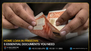 Home Loan in Pakistan: 5 Essential Documents You Need