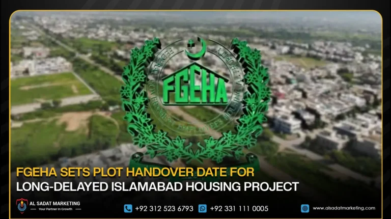 FGEHA Sets Plot Handover Date for Long-Delayed Islamabad Housing Project
