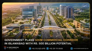 Government Plans 32km Commercial Corridor in Islamabad with Rs. 500 Billion Potential